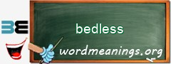 WordMeaning blackboard for bedless